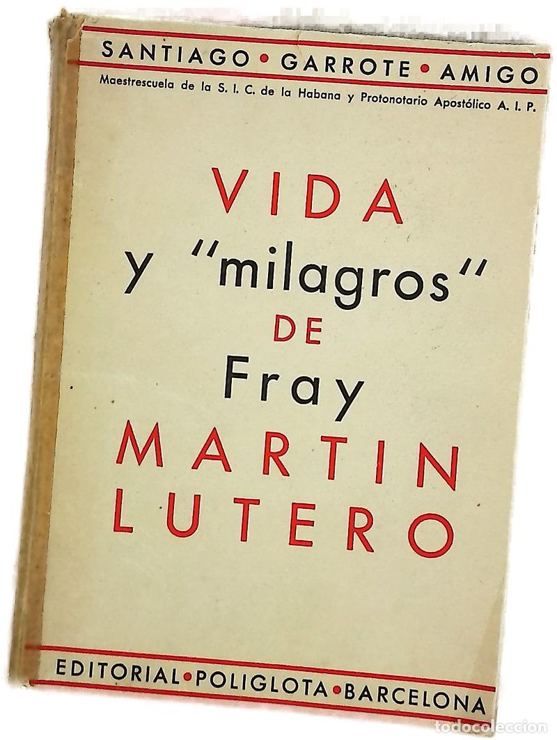 Livres: Vida y &rdquo;milagros&rdquo; de Fray Martin Lutero