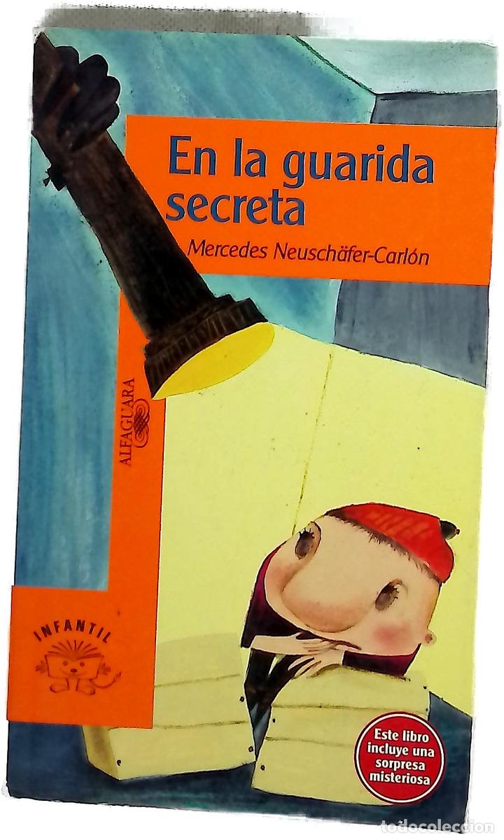 Libros: En la guarida secreta - Neusch&auml;fer-Carl&oacute;n, Mercedes; Santos Reyero, Mar&iacute;a Jes&uacute;s