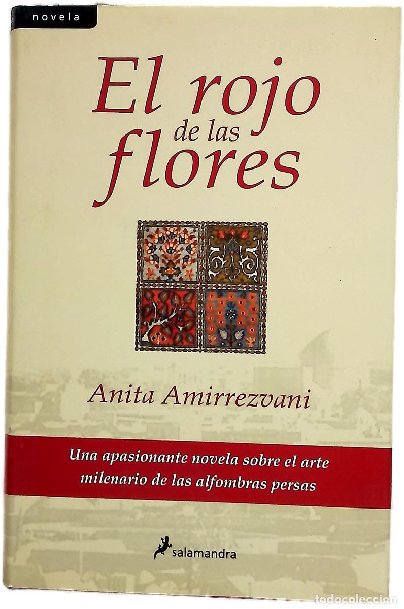 Libros: El rojo de las flores - Amirrezvani, Anita