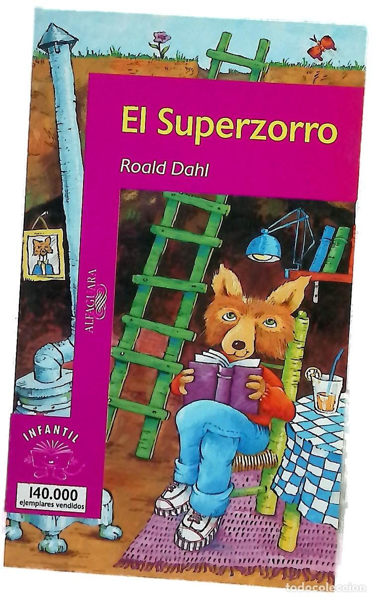 Libros: El superzorro - Dahl, Roald; Buckley, Ram&oacute;n; Elena, Horacio