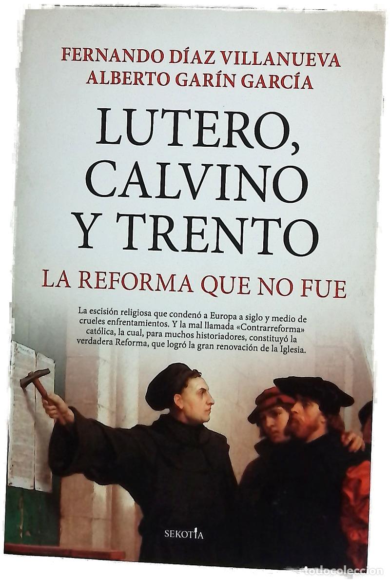 Libros: Lutero, Calvino y Trento, la Reforma que no fue