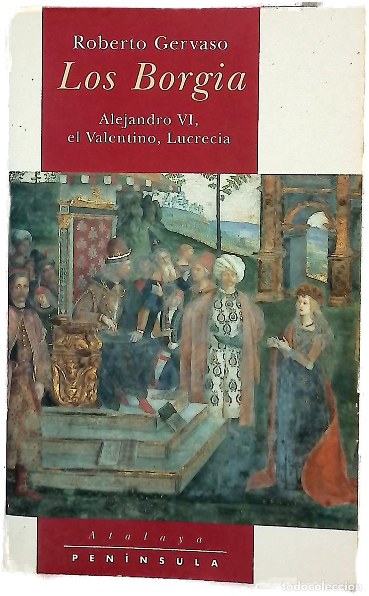 Libros: Los Borgia Alejandro VI, el Valentino, Lucrecia