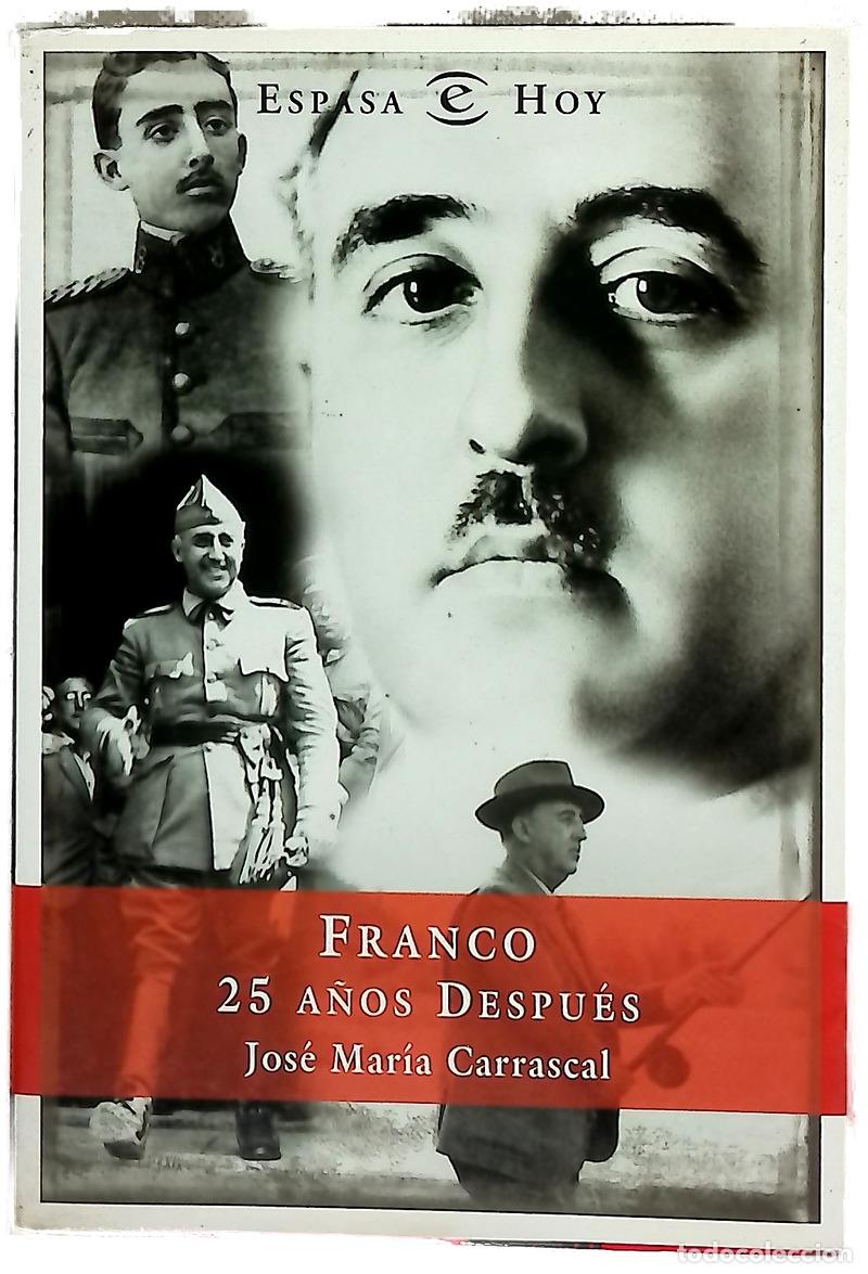 Libros: Franco 25 a&ntilde;os despu&eacute;s - Carrascal, Jos&eacute; Mar&iacute;a