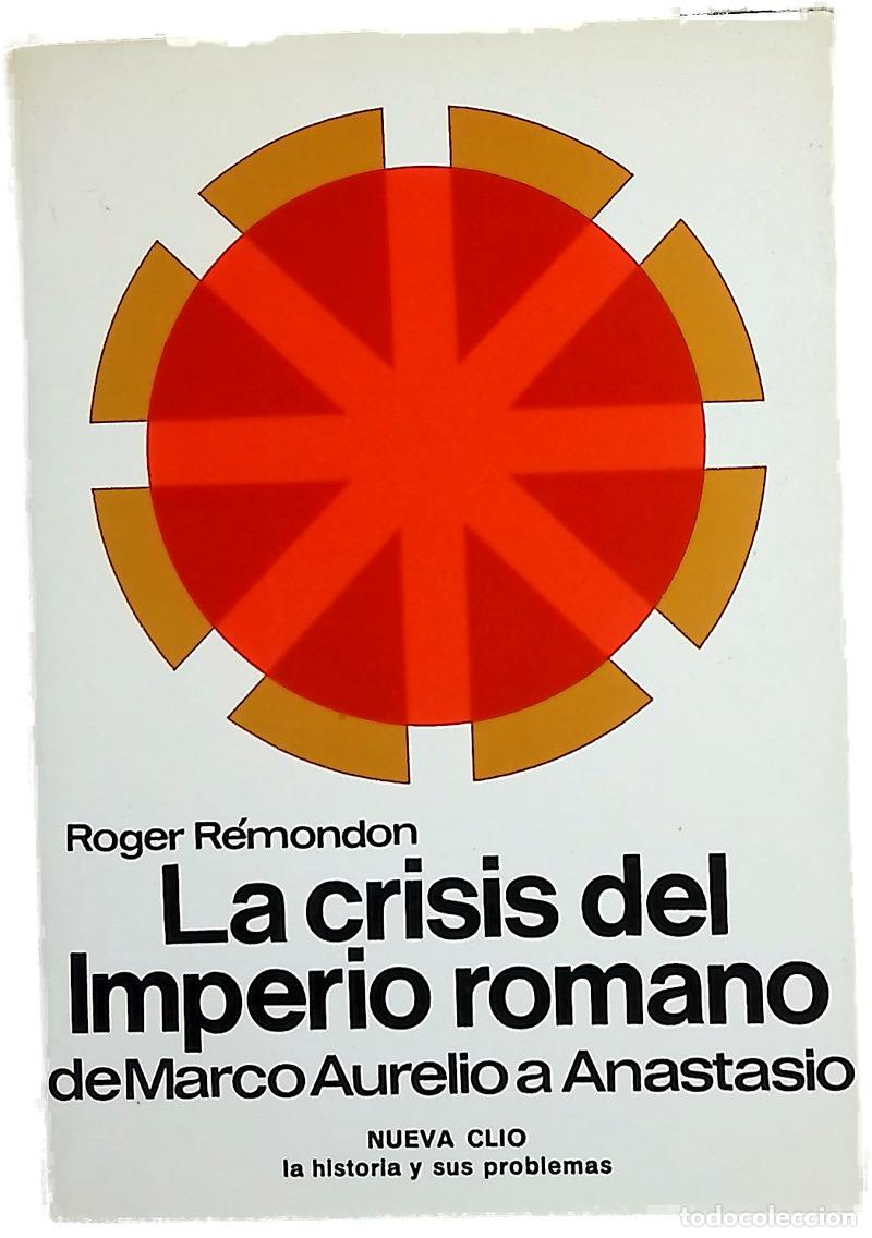Libros: La crisis del Imperio Romano de Marco Aurelio a Anastasio