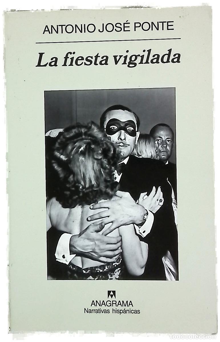 Libros: La fiesta vigilada - Ponte, Antonio Jos&eacute;