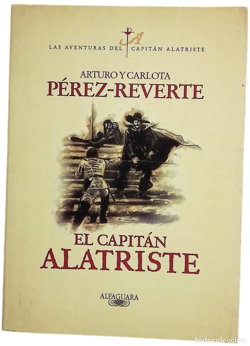 B&uuml;cher: El capit&aacute;n Alatriste - P&eacute;rez-Reverte, Arturo; P&eacute;rez-Reverte, Carlota