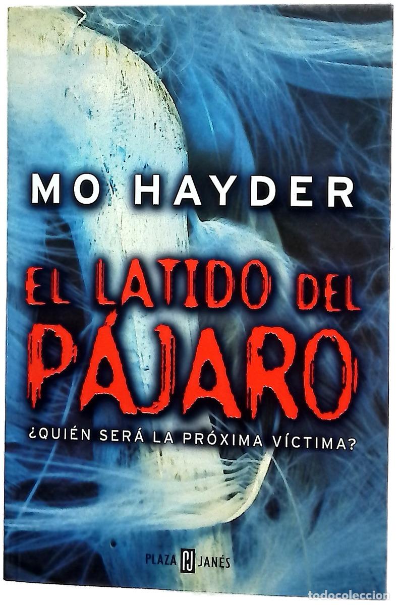 B&uuml;cher: El latido del p&aacute;jaro - Hayder, Mo