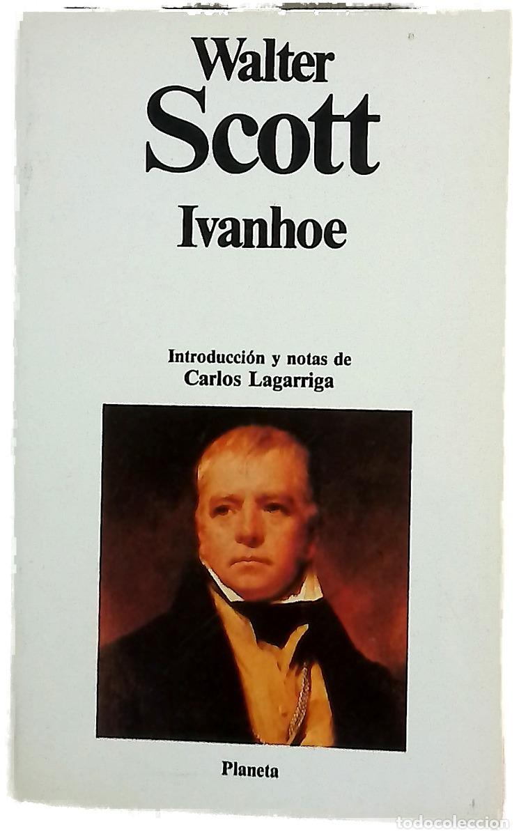 B&uuml;cher: Ivanhoe - Scott, Walter; Lagarriga, Carlos; Garc&iacute;a, Hip&oacute;lito