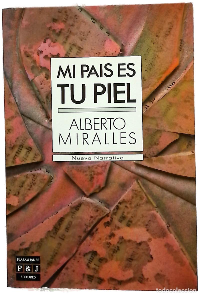 Libros: Mi pa&iacute;s es tu piel - Miralles, Alberto