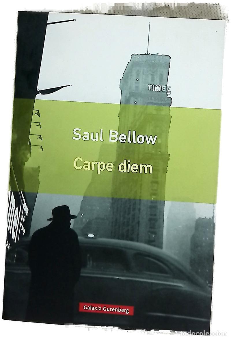 Libros: Carpe diem - Bellow, Saul; G&oacute;mez Ib&aacute;&ntilde;ez, Benito