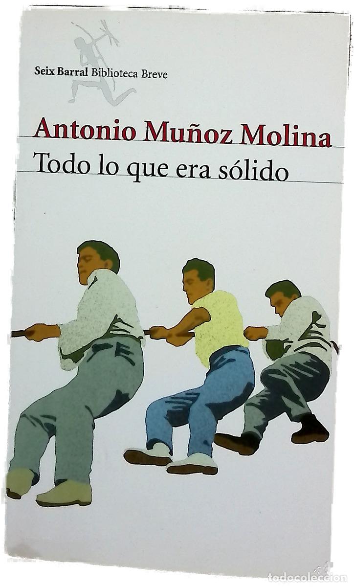 Libros: Todo lo que era s&oacute;lido - Mu&ntilde;oz Molina, Antonio