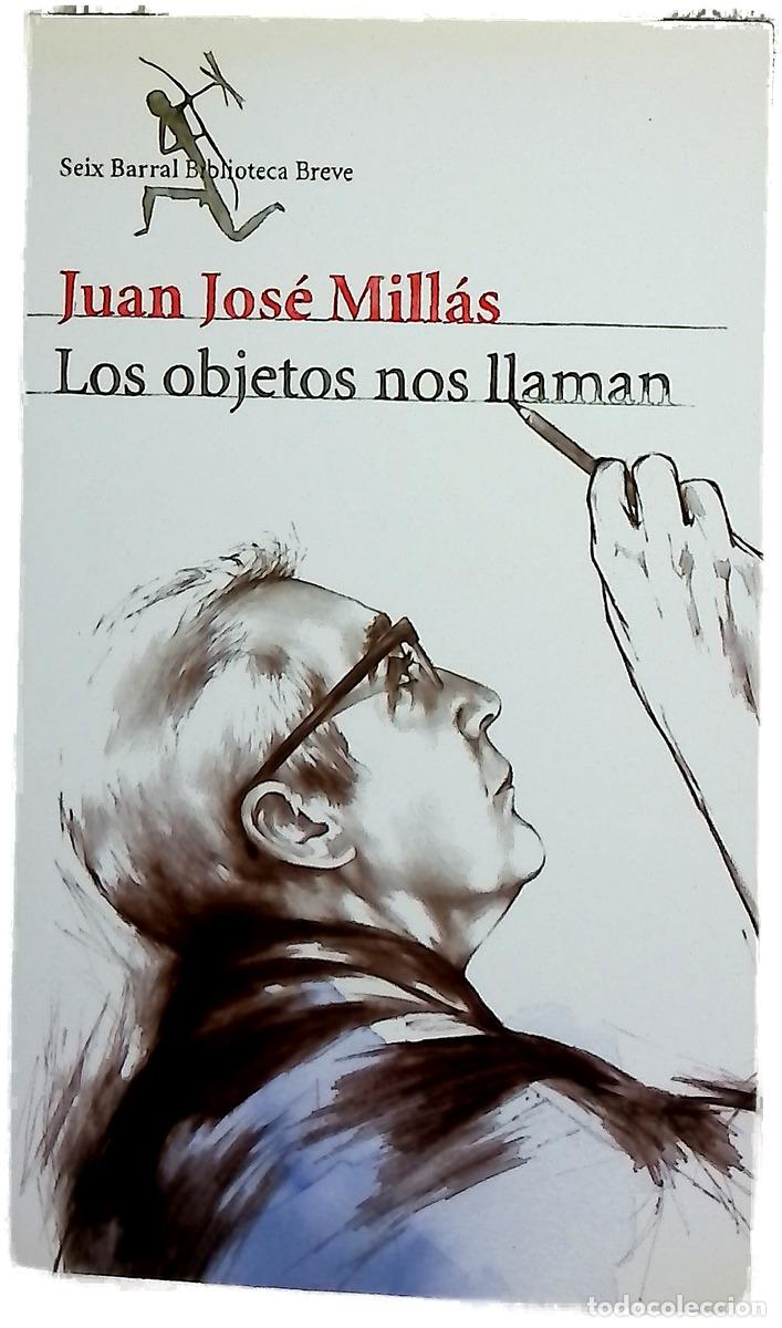 Libros: Los objetos nos llaman - Mill&aacute;s, Juan Jos&eacute;