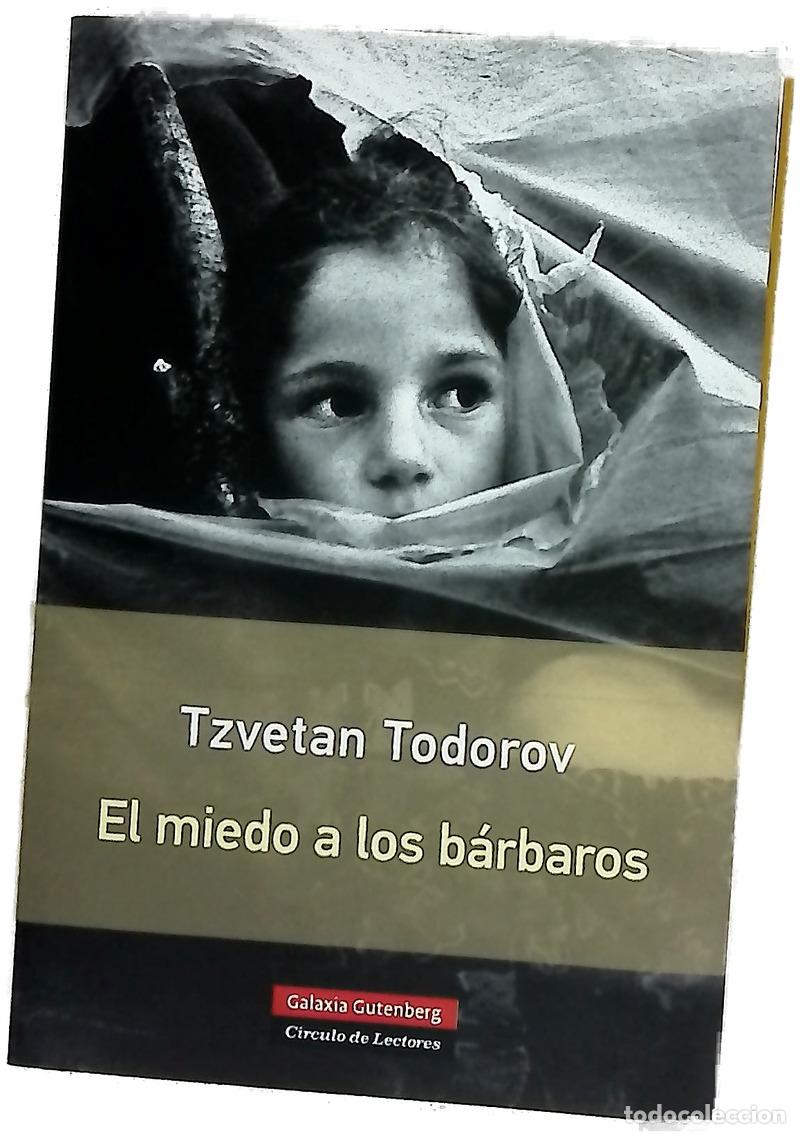 Livres: El miedo a los b&aacute;rbaros : m&aacute;s all&aacute; del choque de civilizaciones