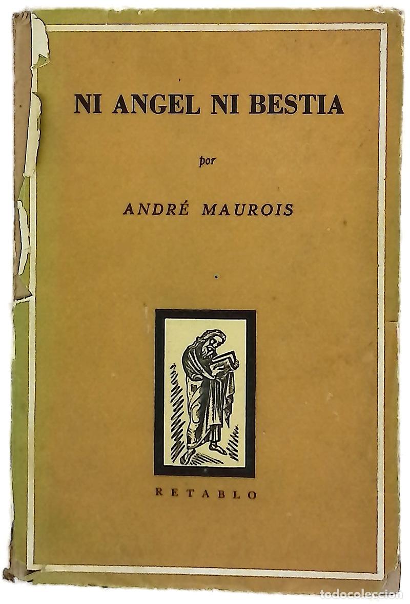 Livres: Ni angel ni bestia - Maurois, Andr&eacute;