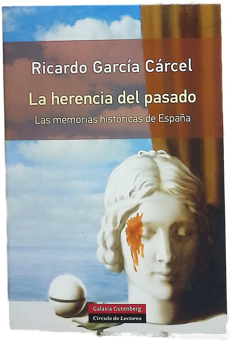 B&uuml;cher: La herencia del pasado : las memorias hist&oacute;ricas de Espa&ntilde;a