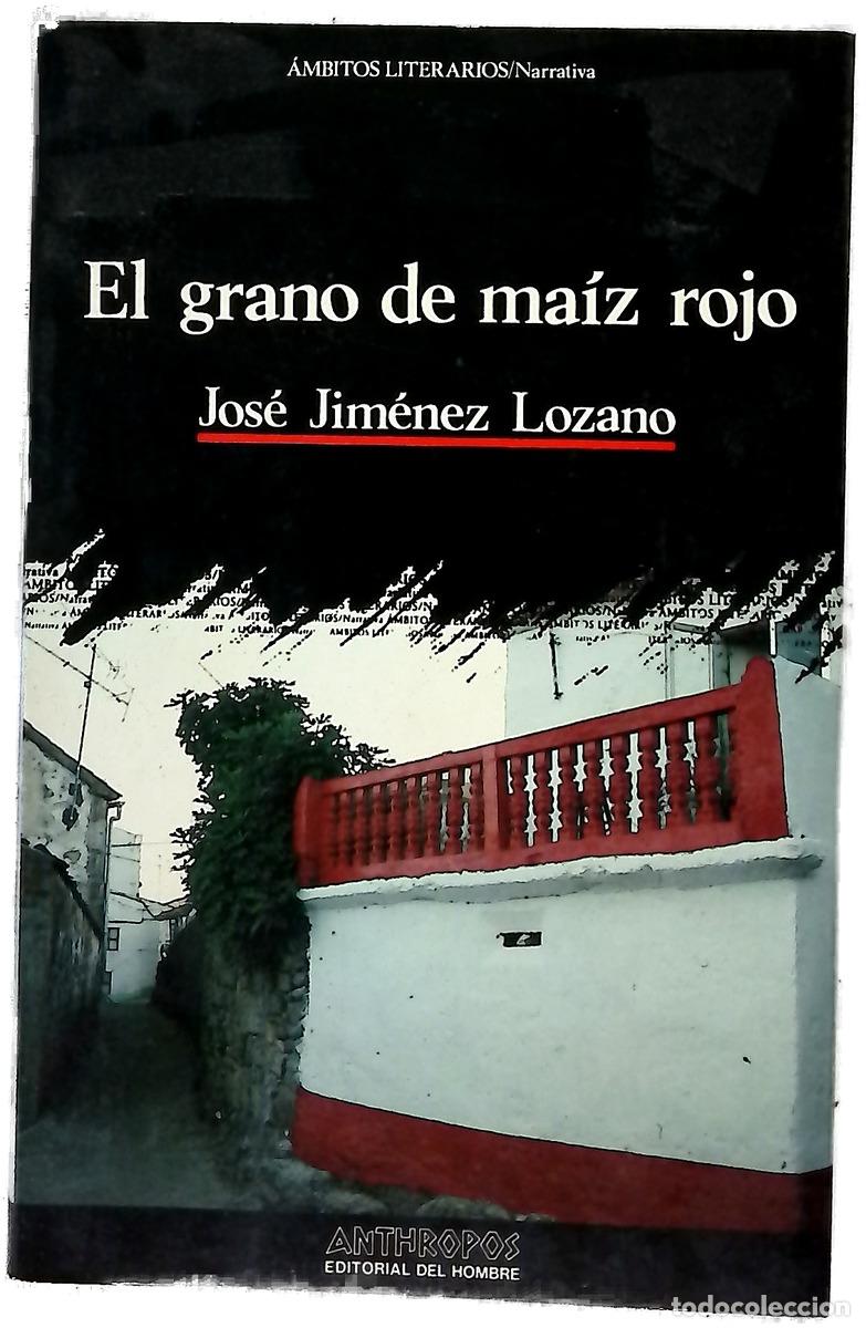 B&uuml;cher: El grano de ma&iacute;z rojo - Jim&eacute;nez Lozano, Jos&eacute;