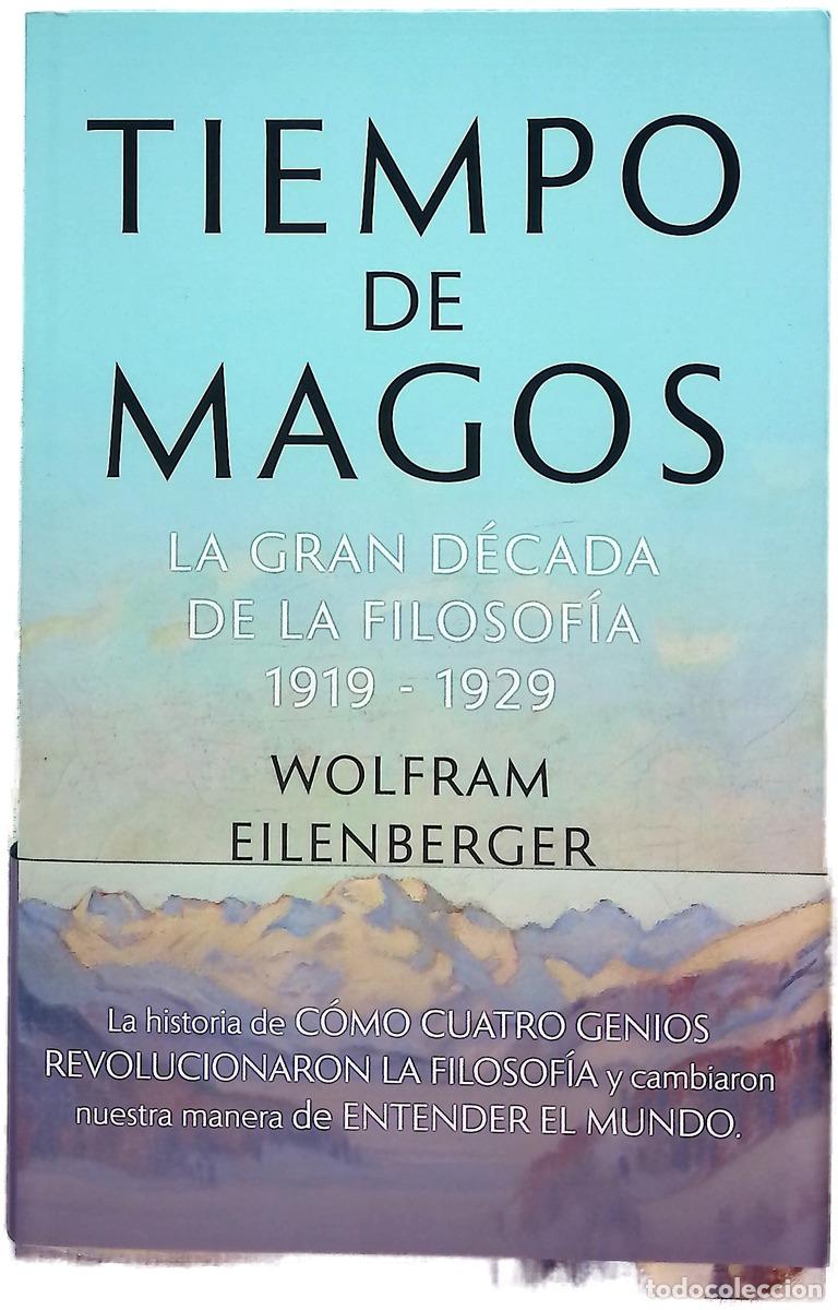 B&uuml;cher: Tiempo de magos : la gran d&eacute;cada de la filosof&iacute;a, 1919-1929