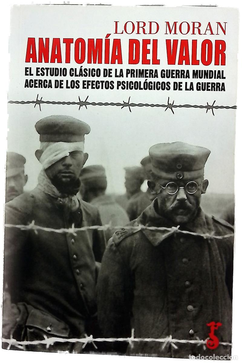 Libros: Anatom&iacute;a del valor : el estudio cl&aacute;sico de la Primera Guerra Mundial acerca de los efectos psicol...