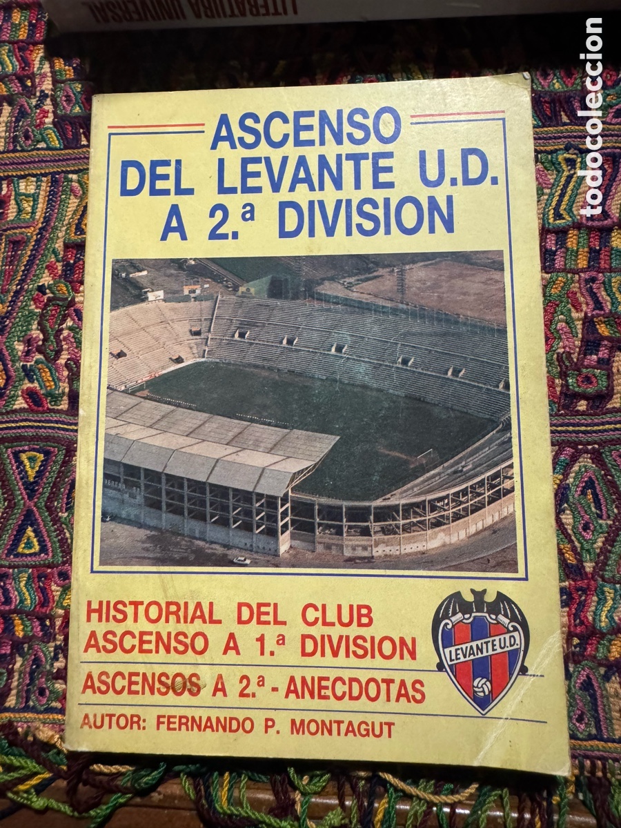 Libros: ASCENSO DEL LEVANTE UD A 2&ordf; DIVISI&Oacute;N. P. MONTAGUT, F. VALENCIA, 1989