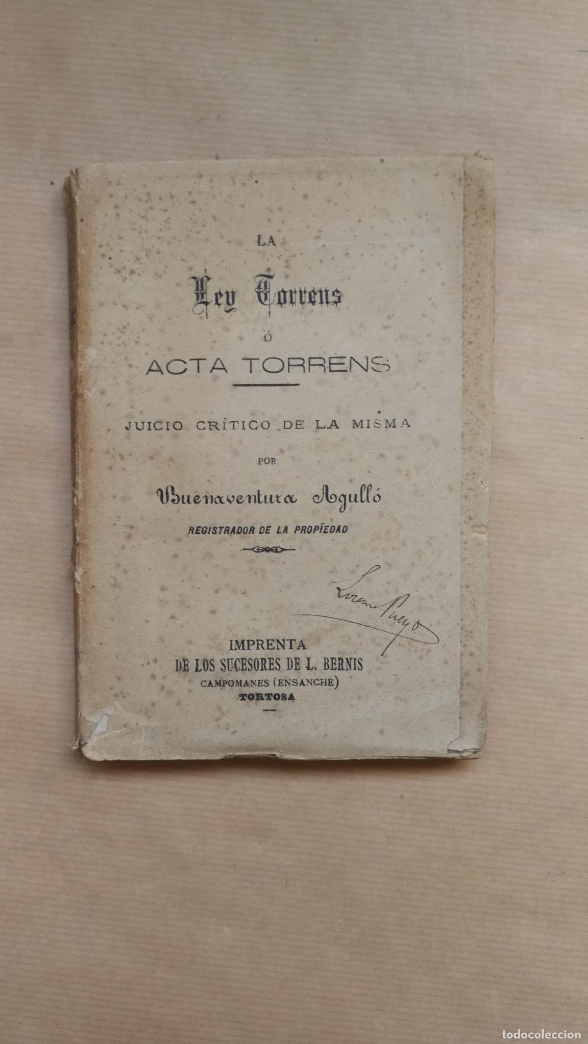 Libros: La Ley Torrens: juicio cr&iacute;tico de la misma - AGULL&Oacute; Y PRATS BUENAVENTURA