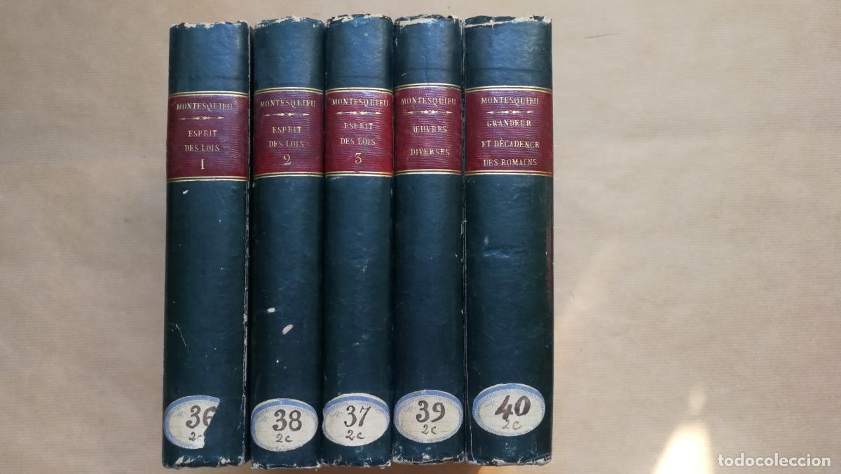 Libros: &rdquo;Oeuvres compl&egrave;tes de Montesquieu, pr&eacute;c&eacute;d&eacute;es de la vie de cet auteur. 5 tomos&rdquo; - Montesquieu