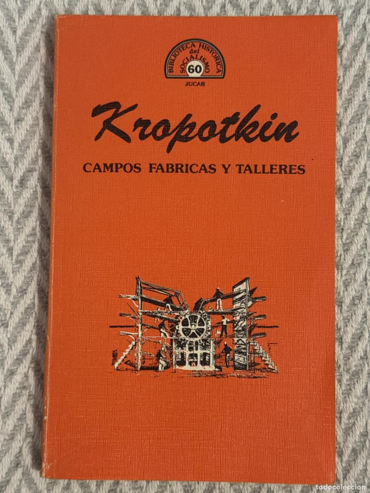 Libros: Campos, f&aacute;bricas y talleres - Piotr Kropotkin