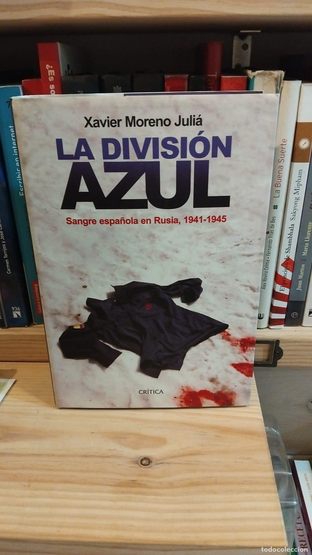 Libros: La Divisi&oacute;n Azul. Sangre espa&ntilde;ola en Rusia -