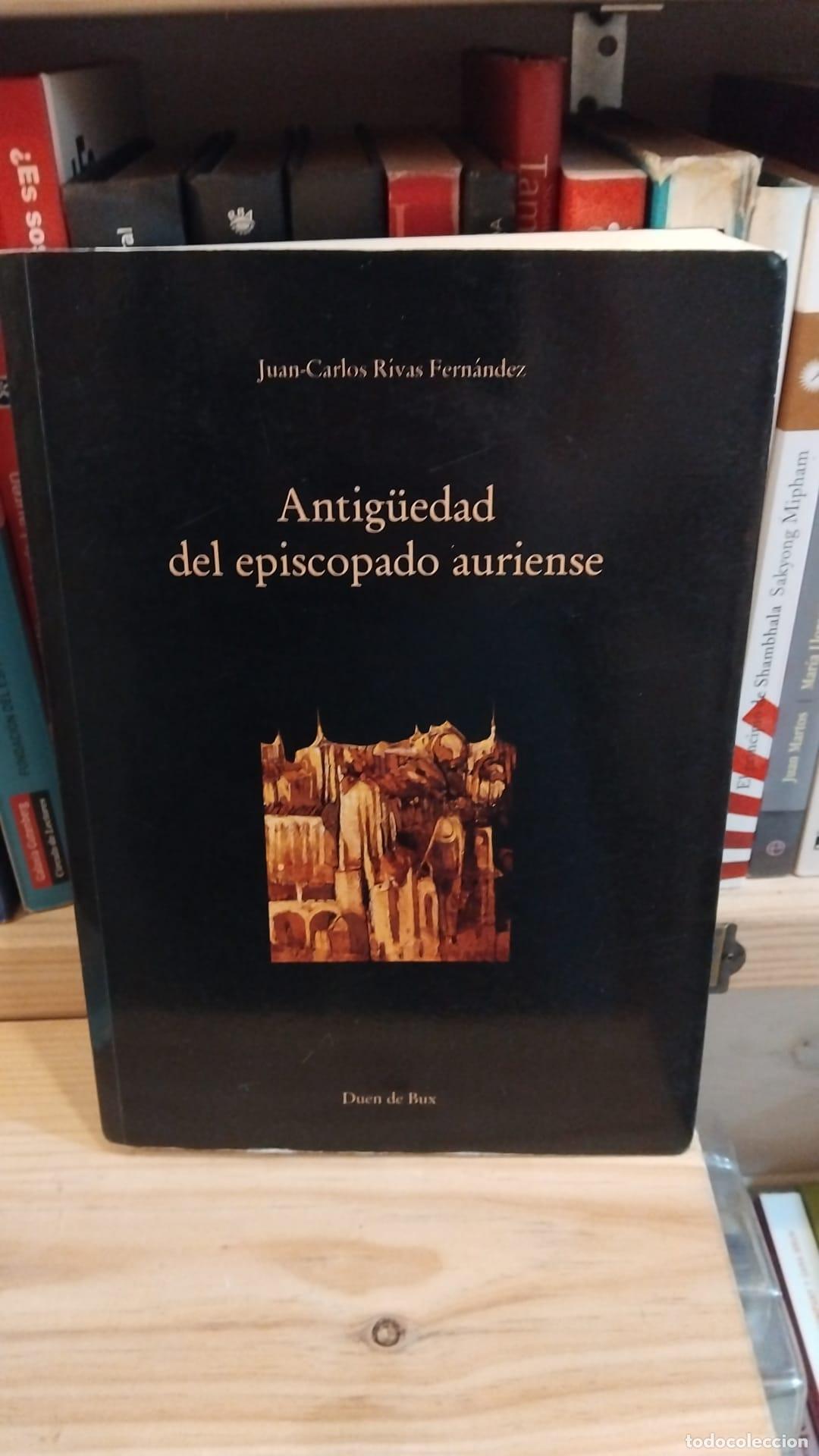 Libros: Consideraciones sobre la antig&uuml;edad del episcopado auriense y la g&eacute;nesis de su di&oacute;cesis -