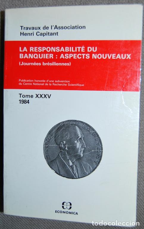 Libros: LA RESPONSABILITE DU BANQUIER; ASPECTS NOUVEAUX. (Journees bresiliennes). Travaux de l'Associat...
