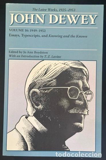 Libros: THE LATER WORKS, 1925-1953. Volume 16: 1949-1952. Essays, Typescript, and Knowing and the Known - DE