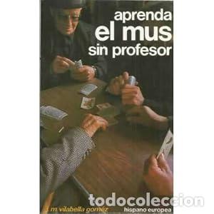Libros: Aprenda el mus sin profesor