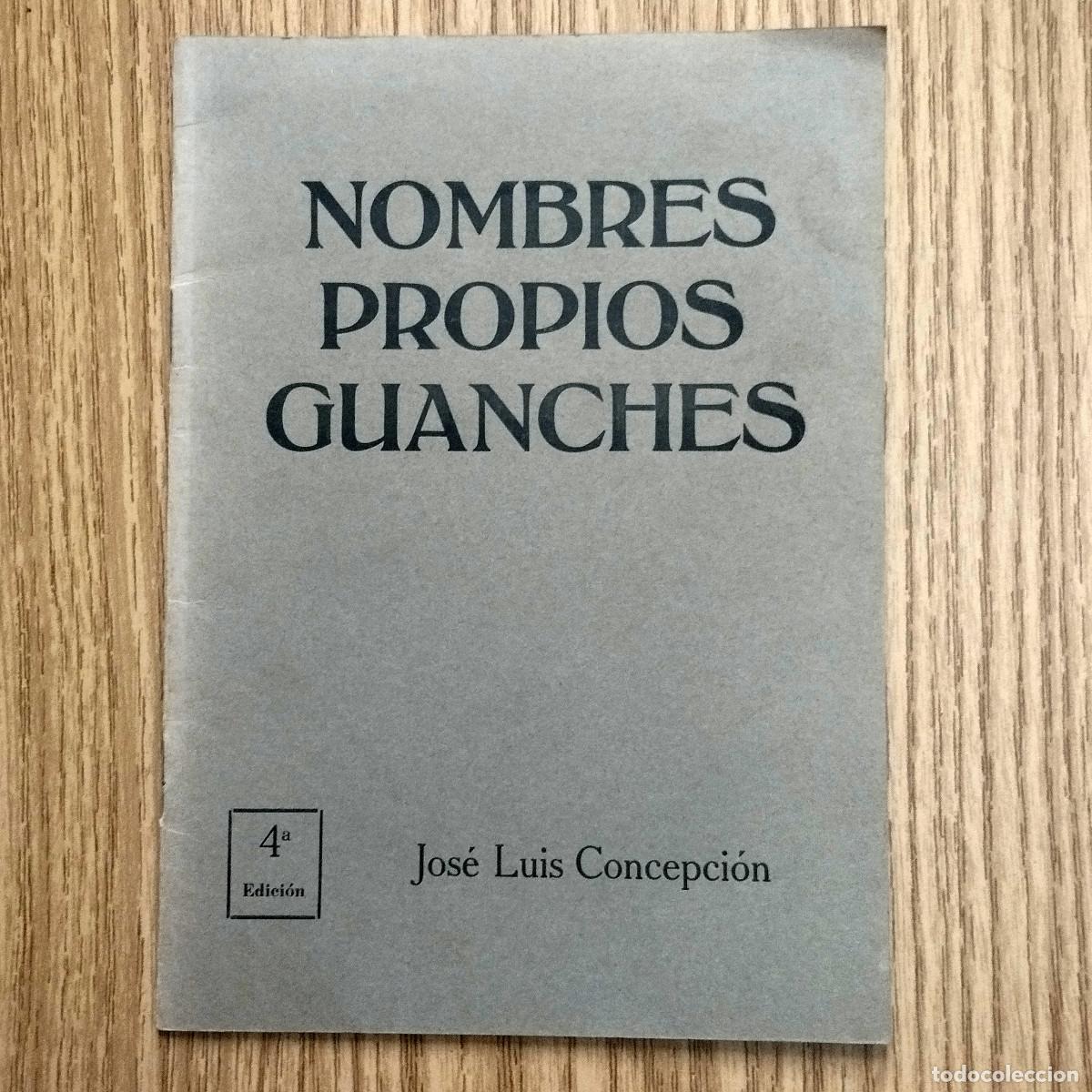 Libros: Libro NOMBRES PROPIOS GUANCHES | JOS&Eacute; LUIS CONCEPCI&Oacute;N | Tenerife - Canarias