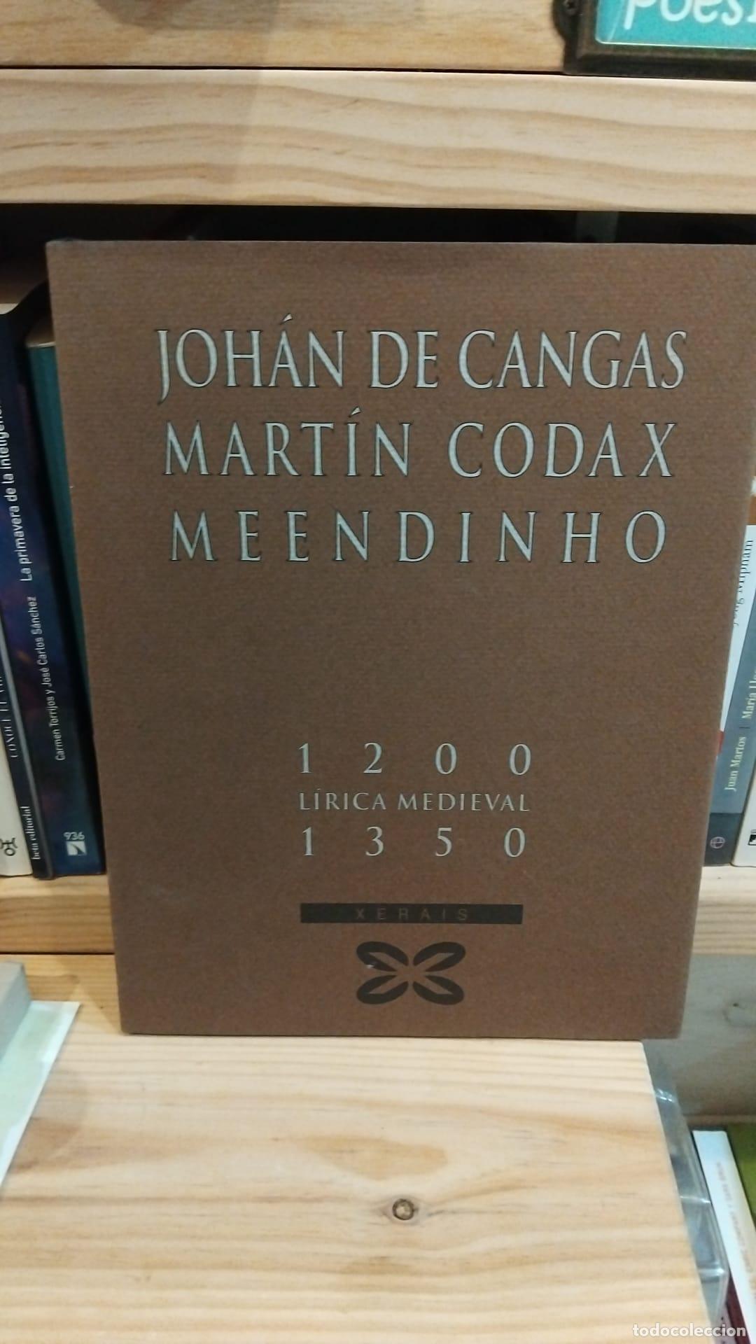 Libros: Johan de Cangas / Mart&iacute;n C&oacute;dax / Meendinho. 1200 - 1350 L&iacute;rica Medieval -