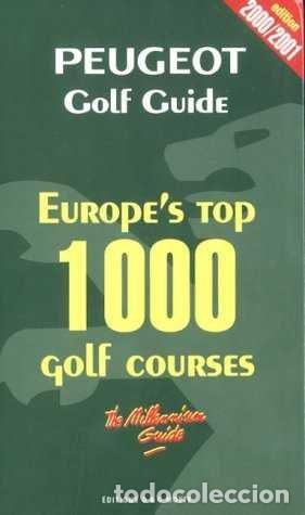 Libri di seconda mano: PEUGEOT GOLF GUIDE. EUROPE'S TOP 1000 GOLF COURSES - AA.VV.