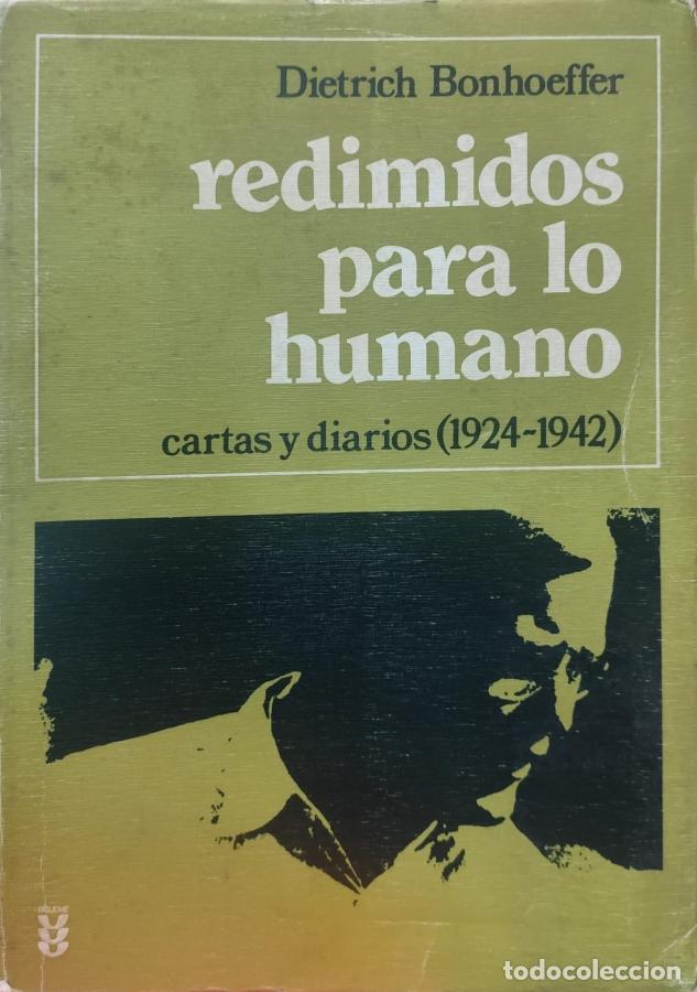 Libri di seconda mano: Redimidos para lo humano : cartas y diarios ( 1924-1942 ) - Bonhoeffer, Dietrich