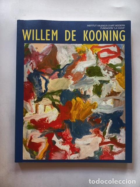 Libros: Enrique Juncosa - Willem de Kooning. Cat&aacute;logo de la exposici&oacute;n 2001