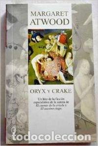 Libros: ORYX Y CRAKE - Margaret Atwood