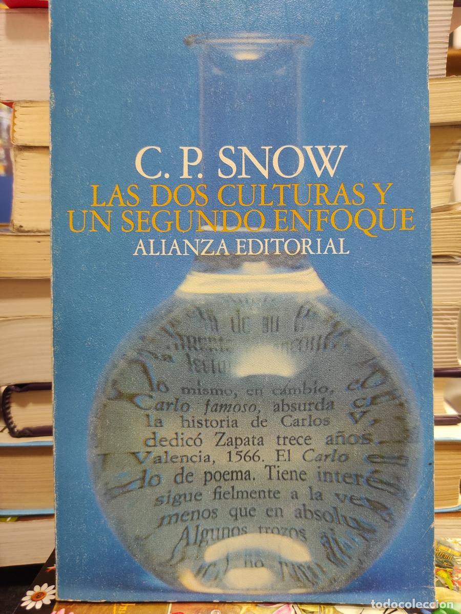 Libros: LAS DOS CULTURAS Y UN SEGUNDO ENFOQUE. - SNOW, C. P.