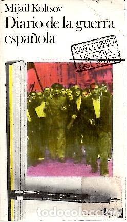 Libros: Diario de la guerra espa&ntilde;ola. - Koltsov, Mijail
