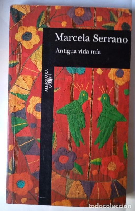 Libros: Antigua vida m&iacute;a. - Serrano, Marcela - Foto 1