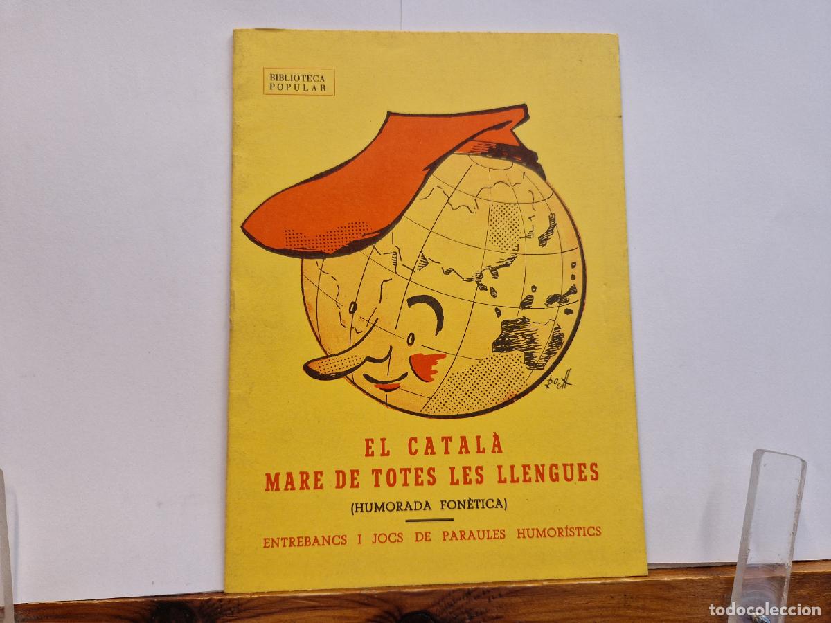 books: EL CATALA MARE DE TOTES LES LLENGUES. HUMORADA FONETICA. ENTREBANCS I JOCS DE PARAULES HUMORISTICS