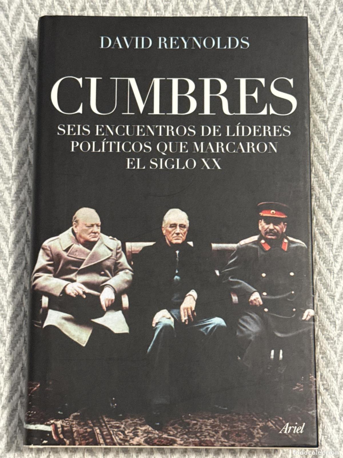 books: Cumbres. Seis encuentros de l&iacute;deres pol&iacute;ticos que marcaron el siglo XX - David Reynolds
