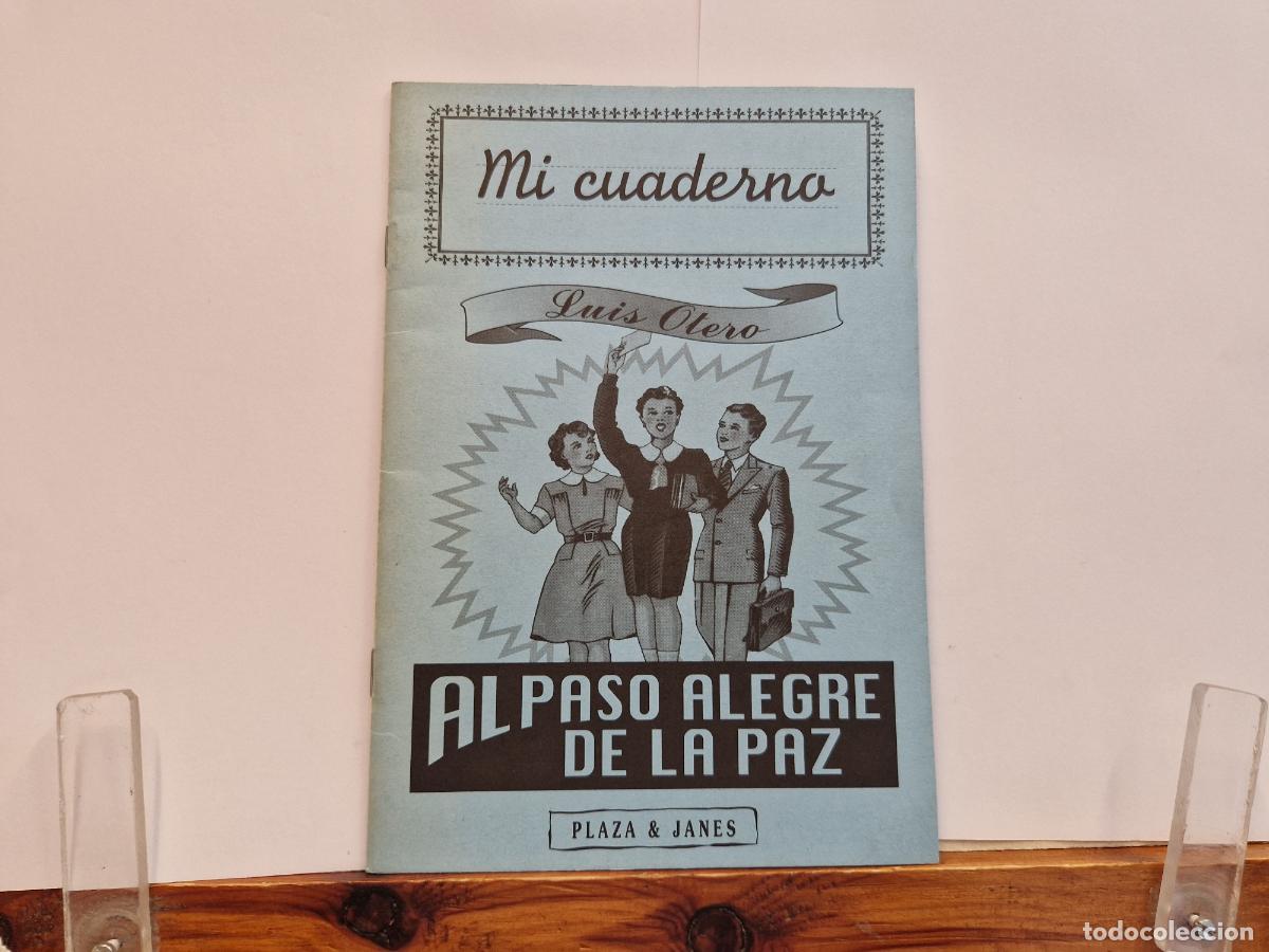 books: MI CUADERNO. LUIS OTERO. AL PASO ALEGRE DE LA PAZ.