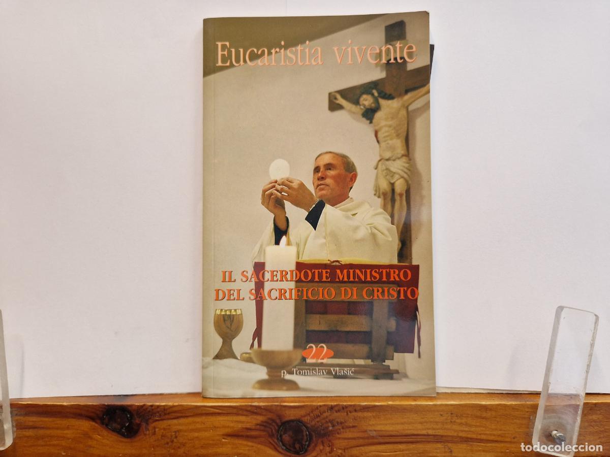 Libros: EUCARISTIA VIVENTE. IL SACERDONTE MINISTRO DEL SACRIFICIO DI CRISTO.