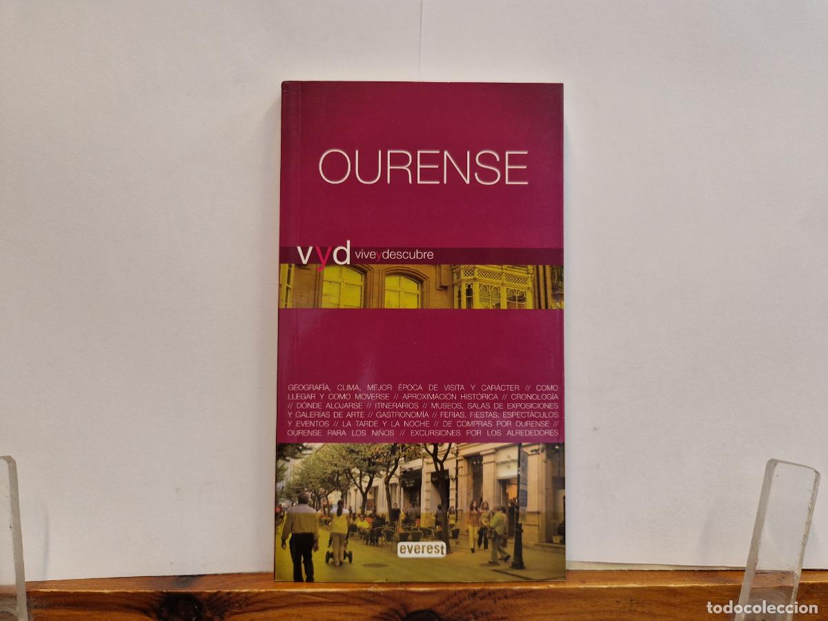 Libros: OURENSE. VIVE Y DESCUBRE. GEOGRAFIA, CLIMA. MEJOR EPOCA, COMO LLEGAR, DONDE ALOJARSE, GASTRONOMIA.