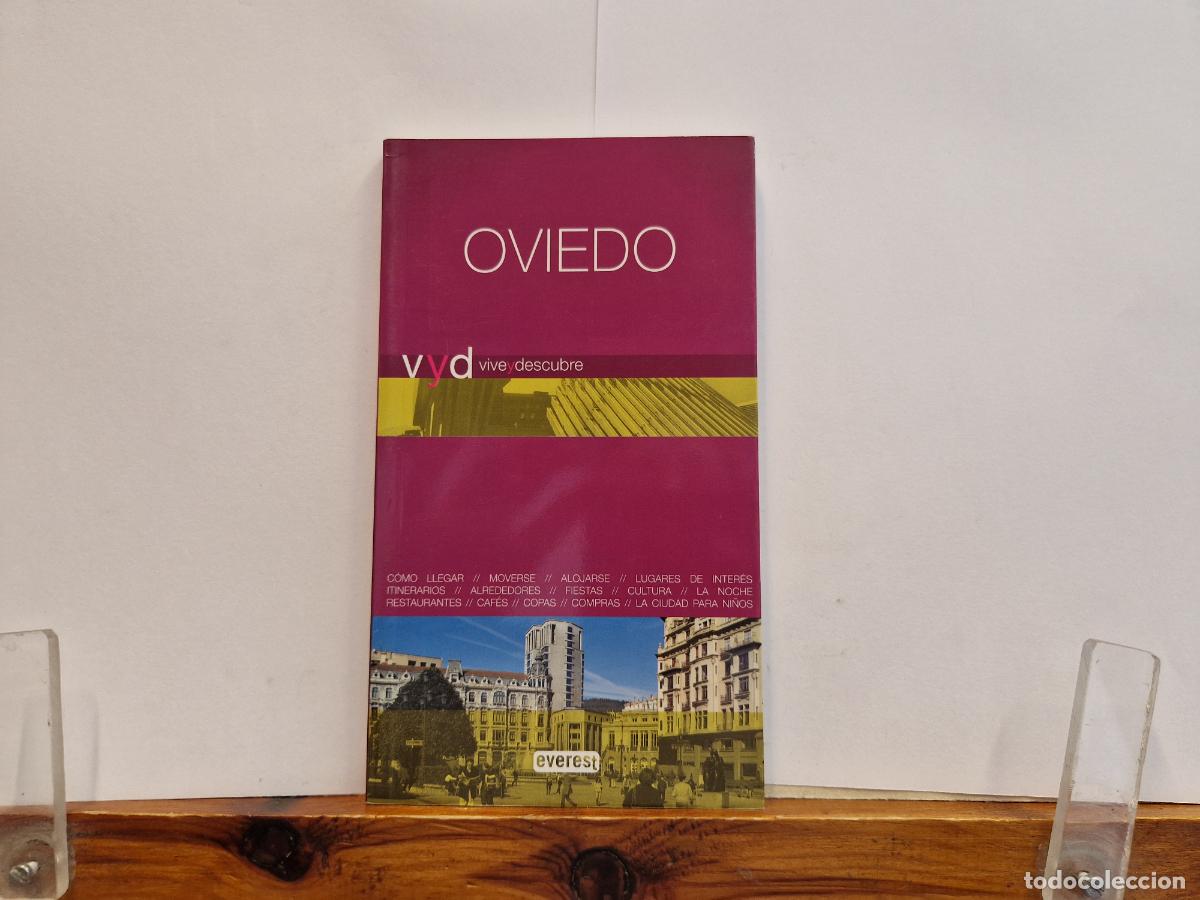 Libros: OVIEDO.VIVE Y DESCUBRE. GEOGRAFIA, CLIMA. MEJOR EPOCA, COMO LLEGAR, DONDE ALOJARSE, GASTRONOMIA.