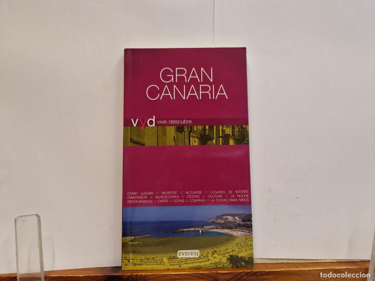 Libros: GRAN CANARIA.VIVE Y DESCUBRE.GEOGRAFIA,CLIMA. MEJOR EPOCA, COMO LLEGAR, DONDE ALOJARSE, GASTRONOMIA.