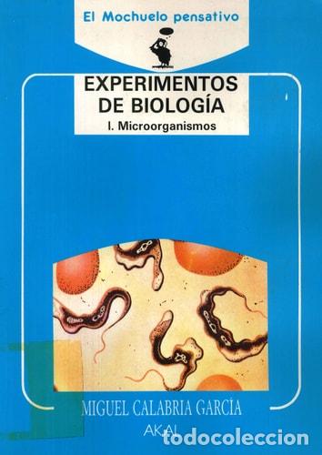 Livres: Experimentos de biolog&iacute;a Microorganismos. I. - Miguel Calabr - Miguel Calabria Garc&iacute;a