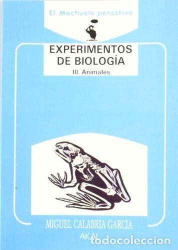 B&uuml;cher: Experimentos de Biolog&iacute;a III - Miguel Antonio Calabria Garc&iacute; - Miguel Antonio Calabria Garc&iacute;a