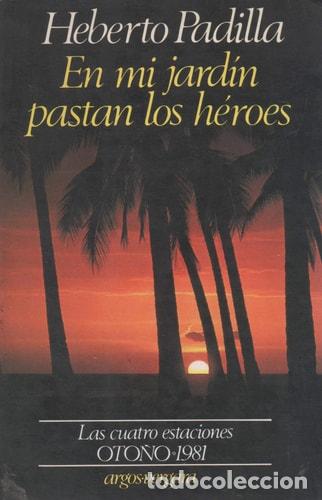 B&uuml;cher: En Mi Jardin Pastan Los Heroes (Las cuatro estaciones) (Span - Heberto Padilla